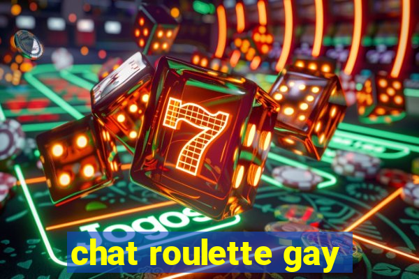 chat roulette gay